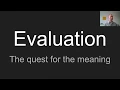 Evaluation