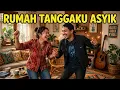 Rumah tanggaku yang asyik | # BLUES KISAH NYATA KEHIDUPAN | INI KISAH KU