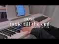 ROSÉ - toxic till the end Piano Cover Sheet Music
