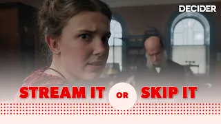 Enola Holmes Netflix Review Stream It Or Skip It Decider