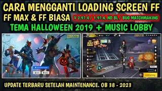 Download Loading screen ff max \u0026 ff biasa | config lobby ff halloween 2019 || background lobby ff 2023 MP3