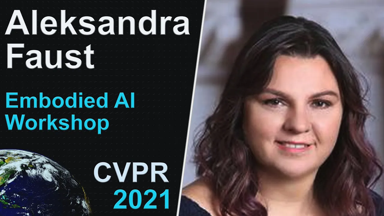 Aleksandra Faust | CVPR 2021 Embodied AI Workshop Talk