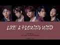 DAY6 – Like a flowing wind (마치 흘러가는 바람처럼) (Color Coded Lyrics Han | Rom | Eng)