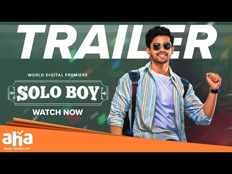 SOLO BOY Official Trailer | Gautham Krishna | Ramya Pasupileti | Telugu New Movies 2025 | Aha Video