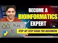 Become a Bioinformatics Expert Step-by-Step Guide for Beginners