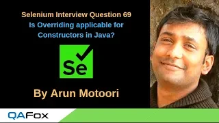 Selenium Interview Question 69 - Is Overriding applicable for Constructors in Java