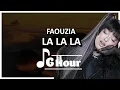 Download Lagu Faouzia - La La La 1 hour lyrics
