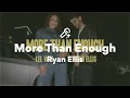 Download Lagu Ryan Ellis, More Than Enough (Lyrics)