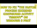 How to fix The FastCGI process exceeded configured activity timeout on Windows 8 Pro