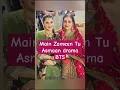 Lagu Hiba bukhari and feroz khan Upcoming drama Main Zameen Tu Asmaan #mainzameentuasmaan bts