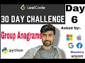 Group Anagrams - Leetcode Problem Asked by Google Facebook Uber Amazon Interview Python