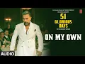 Lagu ON MY OWN (Audio): YO YO HONEY SINGH | OLESIA | 51 GLORIOUS DAYS