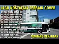 Lagu LAGU NOSTALGIA TERBAIK COVER HARRY PARINTANG  MUSIK TEMAN PERJALANAN BUS MALAM  TEMBANG KENANGAN
