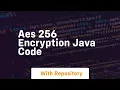 aes 256 encryption java code
