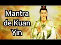 Lagu Mantra Para Libertar da Dor e Sofrimento | Limpeza Espiritual |  Kuan Yin | Namo Kuan Shih Yin Pusa