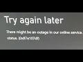 Xbox Error Code 0x87e107df There Might Be An Outage In Our Online Service