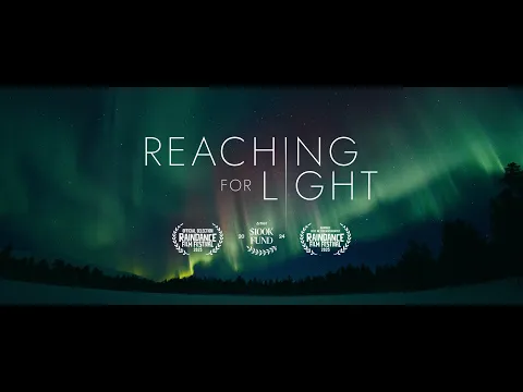 Reaching for Light | Official Trailer