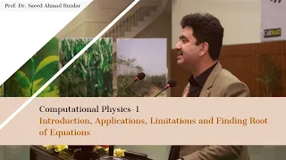 Introduction to Computational Physics and Applications Limitations Root Finding of an equation