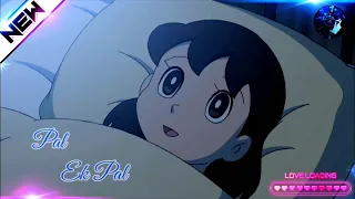 pal ek pal jalebi ft nobita shizuka love amv love song