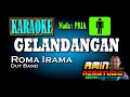 Download Lagu GELANDANGAN || ROMA IRAMA|| Nada PRIA