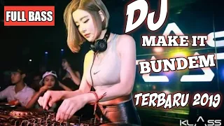 dj make it bundem full bass dj lagu barat terbaru 2020