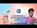 How to automate WhatsApp in just 2 lines of code 2021 PYTHON PROJECT