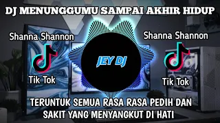 dj menunggumu sampai akhir hidup remix full bass terbaru viral tik tok