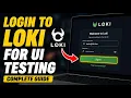 How to login to Loki for UI testing - Complete Guide