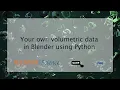 Your own volumetric data in Blender using Python