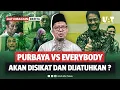 PENGAMAT INTELEJEN: “ADA UPAYA PURBAYA DISIKAT \u0026 DITEKAN UNTUK DIRESHUFFLE”. OPUNG KAFIR MAIN KASAR?