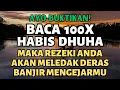 Lagu BACA 100X HABIS DHUHA! DZIKIR PAGI, DZIKIR SETELAH SHOLAT, ZIKIR PEMBUKA PINTU REZEKI BANJIR DUIT
