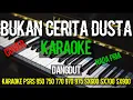 Download Lagu bukan cerita dusta karaoke dangdut nada pria cover,