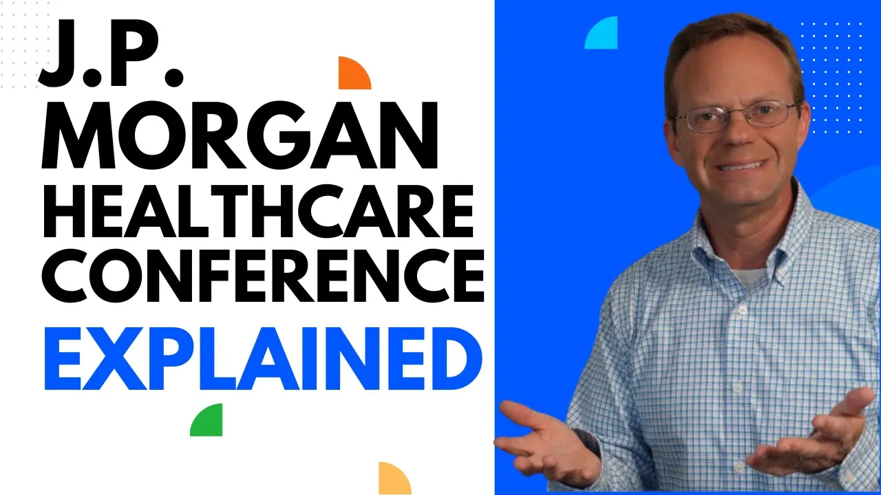 J.P. Morgan Healthcare Investor Conference Explained