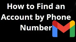 How To Find A Gmail Account By Phone Number Gmail Recovery Guide 