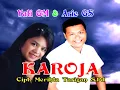 Download Lagu Lagu Karo || KAROJA || Voc.Yati GM rs Arie GS
