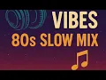 Lagu 🎧 Vintage Vibes 80s Slow Mix