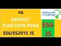 DEFAULT FUNCTION PARAMETER in ES6 ES2015 JavaScript New Features Crash Course