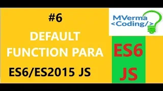 DEFAULT FUNCTION PARAMETER in ES6 ES2015 JavaScript New Features Crash Course