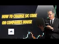 How to Change SIC Code on Companies House UK 2025-26 Step-by-Step Guide by Pro Tax Accountant