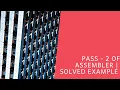 Pass - 2 of Assembler design System Software-