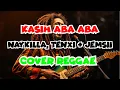Lagu Naykilla, Tenxi \u0026 Jemsii - Kasih Aba-Aba (cover reggae)