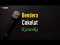 Download Lagu Cokelat - Bendera (Karaoke)