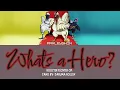 What's a Hero? Rooster Fighter/ Niwatori Fighter  (ニワトリ・ファイター) Op. Sang by: Daruma ROLLIN