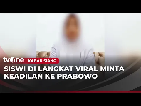 Viral Siswi di Langkat Minta Keadilan ke Prabowo