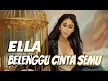 Lagu ELLA, BELENGGU CINTA SEMU | #RELOAD2025