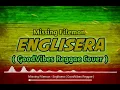 Englisera - Missing Filemon ( GoodVibes Reggae )