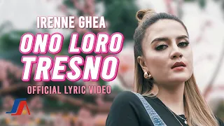 Download Irenne Ghea - Ono Loro Tresno (Official Lyric Video) MP3