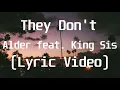Lagu Alder feat  King Sis - They Don't(Lyric Video)