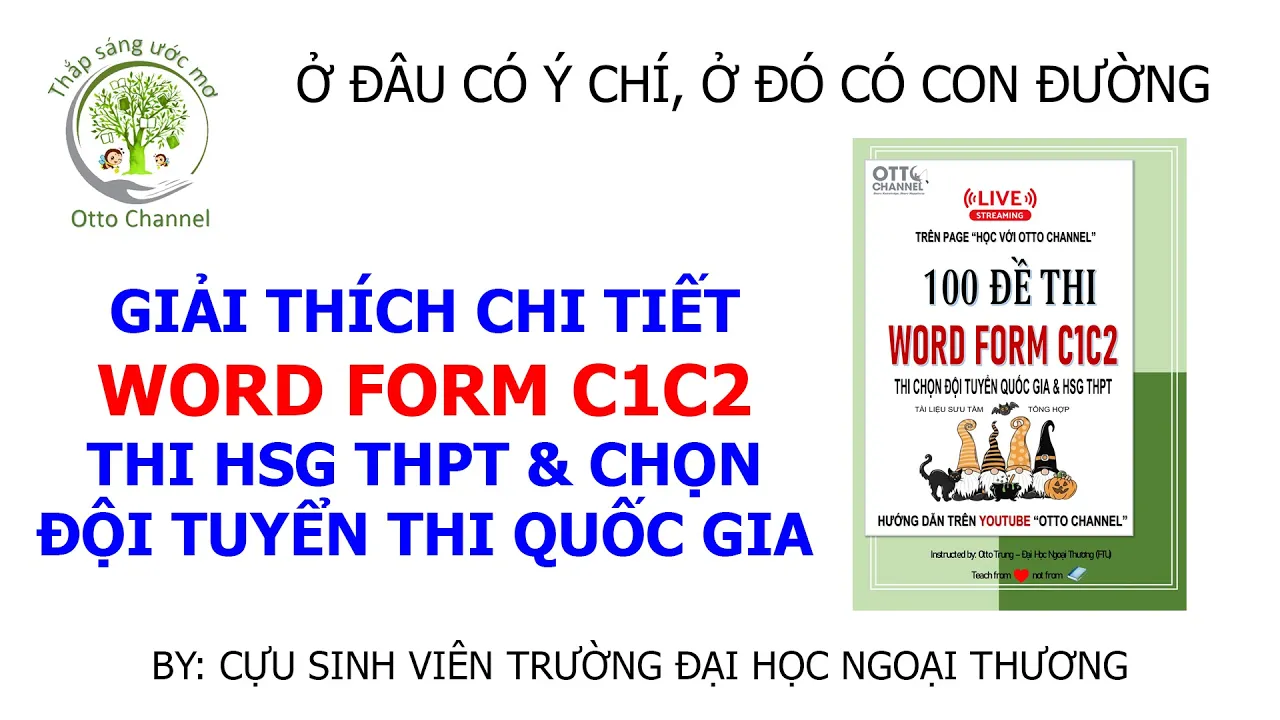 Outline Video WORD FORM C1C2 THI HSG THPT & CHỌN ĐỘI TUYỂN QUỐC GIA - BUỔI 8