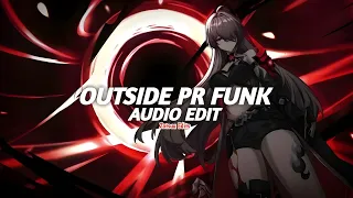 Outside Pr Funk Slowed Himxn Evo Edit Audio 